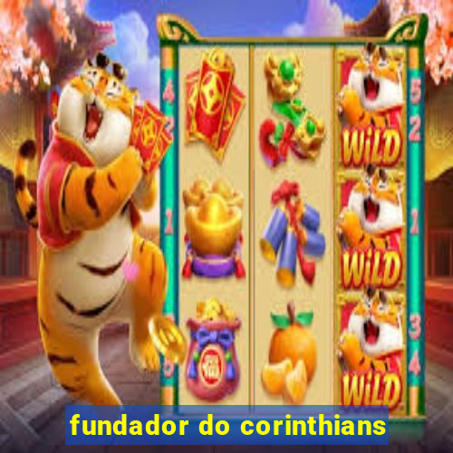 fundador do corinthians